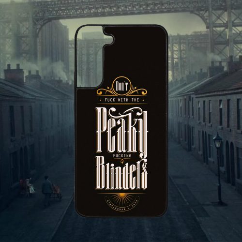 Peaky Blinders - Don't f** with - Samsung tok